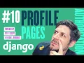 User Profile Pages - Building a web app with Django