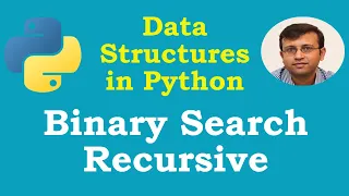Data Structures in Python Recursive Binary Search