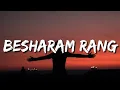 Download Lagu Besharam Rang Lyric| Pathaan | Shah Rukh Khan, Deepika Padukone | Vishal \u0026 Sheykhar | Shilpa, Kumaar