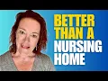 If You Can t Live Alone Don t Go to Nursing Homes Do This Instead From a Nurse