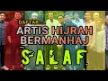 Lagu DAFTAR ARTIS HIJRAH BERMANHAJ SALAF
