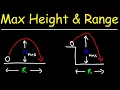 Projectile Motion - How to Find the Maximum Height and Range