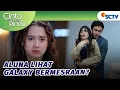 Abis Gombalin Aluna, Galaxy Peluk Syela?! | Cinta Sedalam Rindu - Episode 167