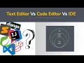 Text Editor vs Code Editor vs IDE What s the difference Explained