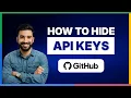 How to Hide API Keys on GitHub 2026 Full Guide