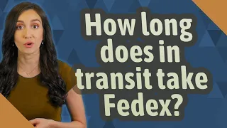 How long does in transit take Fedex