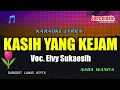 Download Lagu KASIH YANG KEJAM || ELVY SUKAESIH || KARAOKE DANGDUT || NADA WANITA @Jonsmusic