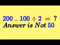 90 of People Get This Simple Math Problem Wrong 200 - 100 2