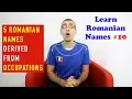 5 ROMANIAN NAMES DERIVED FROM OCCUPATIONS Learn Romanian Names