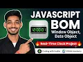 JavaScript BOM Tutorial Window Object Date Object Real-Time Digital Clock Project
