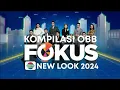 Kompilasi OBB Fokus Indosiar (New Look 2024)
