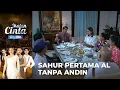 BERUSAHA TEGAR!! Puasa Pertama AL Tanpa Andin | IKATAN CINTA | EPS.1100 (1/4)