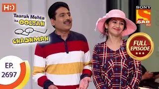 Taarak Mehta Ka Ooltah Chashmah - Ep 2697 - Full Episode - 28th March, 2019