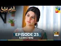 Download Lagu Ilzam e Ishq Episode 25 - 30th Sep 2025 - [ Humayoun Ashraf \u0026 Maria Malik ] HUM TV Drama | HD Review