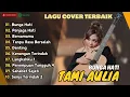 Download Lagu TAMI AULIA - BUNGA HATI - TAMI AULIA - PENJAGA HATI || LAGU POP TERPOPULER 2024