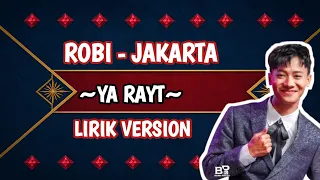 ya rayt lirik versi robi da