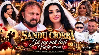 SOCRUL SANDU CIORBĂ – SĂ NU MĂ LAȘI, VIAȚA MEA 2026