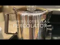 Making Great Tasting COFFEE Using a PERCOLATOR Simple Slower Living