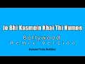 Lagu Jo Bhi Kasmein Khai Thi Humne (KARAOKE HD) India