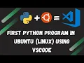How to Create First Python Program in Ubuntu OS Using VS Code