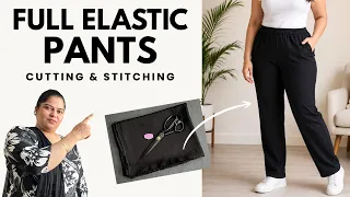 Pant with Full Elastic Cutting & Stitching | Full Elastic Pants | फुल इलास्टिक वाली पैंट कैसे बनाएं