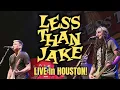 Download Lagu LESS THAN JAKE Live In Houston [FULL SET]