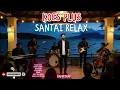 LAGU KOES PLUS PALING ENAK DIDENGAR ASIK SANTAI RELAX - TEMBANG KENANGAN COVER