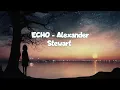 Download Lagu Slow Remix !!!! ECHO (Lyric)- Alexander Stewart