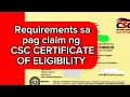 Requirements sa pag claim ng CSC CERTIFICATE OF ELIGIBILITY