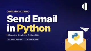 How to Send Emails in Python with the SendLayer SDK