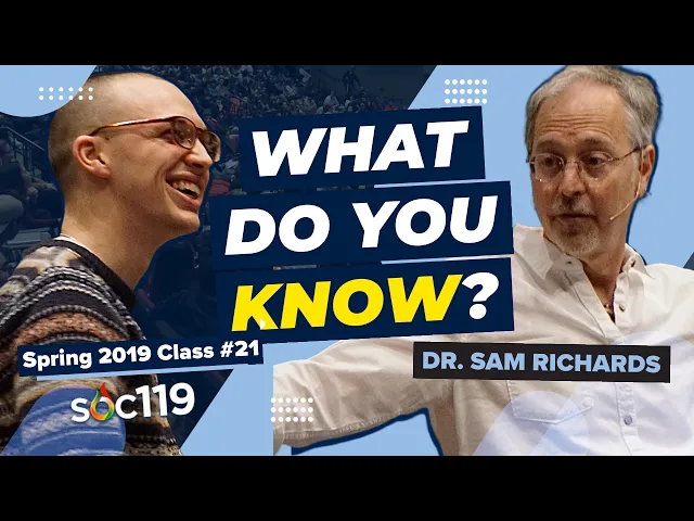 Whad'ya Know? (Part 3) | Evangelism | Racism | Sports Bias | 19SP Class #21 Full Lecture