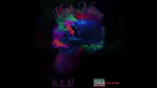 k e n high vibez