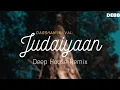 Download Lagu Judaiyaan (Remix) Darshan Raval Mashup | Deep House | Debb | Shreya Ghoshal | 2020 Deep House Mix