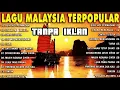 Tanpa Iklan Lagu Malaysia Lama Populer 2025 Lagu Malaysia 90an Full Album🎶