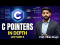Lecture 6 C Pointers in Depth Vikas Singh CoDing SeeKho