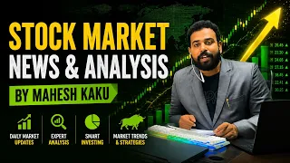  stock market news u0026 analysis by mahesh kaku k
