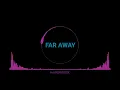 Download Lagu HaiberMusiX - Far Away [Alan Walker Style]new song 2022 MP3