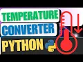 Build Temperature Converter in Python Python Beginner Project