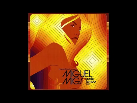 Miguel Migs - Nude Tempo 1 (Naked Music, Deep House Mix Album) [HQ]