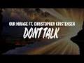 Lagu Don't Talk - Our Mirage ft. Christopher Kristensen (Lyrics)