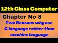 ICS Computer Part 2 Chapter 8 - Why use C language rather than machine language