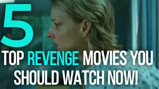 5 top revenge movies you should watch now 