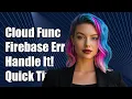 Cloud Functions for Firebase error handling