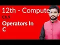 ICs Computer Part 2 Ch 9 - Operators in C