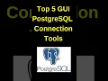 Top 5 GUI PostgreSQL connection tools