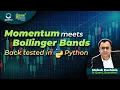 Backtesting a Trading Strategy Using Bollinger Bands Full Python Tutorial by Mohak Pachisia