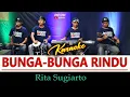 Download Lagu KARAOKE - Bunga Bunga Rindu - Rita Sugiarto