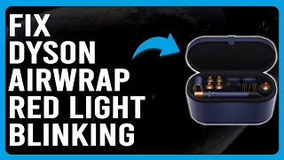How To Fix Dyson Airwrap Red Light Blinking Why Is My Dyson Airwrap Blinking Red
