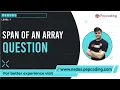 Span of an Array Question