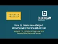 How to Create an Enlarged Drawing with the Snapshot Tool in Bluebeam Revu by Brighter Graphics